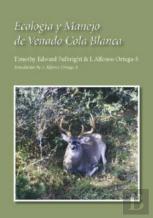 Ecologia Y Manejo De Venado Cola Blanca