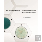 Ecologias Fragmentadas Contaminacion Hidrica 42º 30' 52'' N