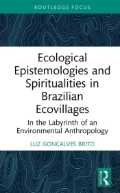 Ecological Epistemologies And Spiritualities In Brazilian Ecovillages