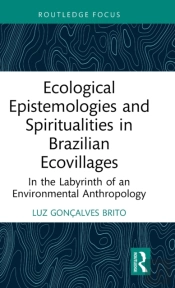 Ecological Epistemologies And Spiritualities In Brazilian Ecovillages