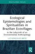 Ecological Epistemologies And Spiritualities In Brazilian Ecovillages