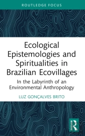 Ecological Epistemologies And Spiritualities In Brazilian Ecovillages