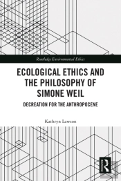 Ecological Ethics And The Philosophy Of Simone Weil