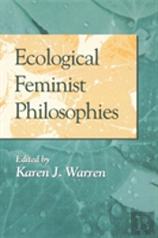 Ecological Feminist Philosophies