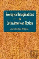 Ecological Imaginations In Latin American Fiction