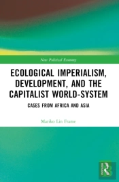 Ecological Imperialism, Development, And The Capitalist World-System