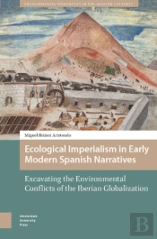 Ecological Imperialism In Early Modern Spanish Narratives