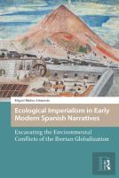 Ecological Imperialism In Early Modern Spanish Narratives