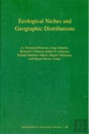 Ecological Niches And Geographic Distributions