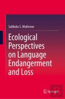 Ecological Perspectives On Language Endangerment And Loss