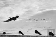 Ecological Poetics; Or, Wallace Stevens'S Birds