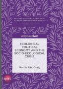 Ecological Political Economy And The Socio-Ecological Crisis