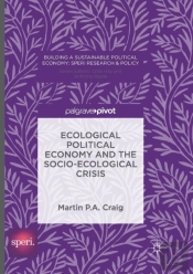 Ecological Political Economy And The Socio-Ecological Crisis