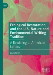 Ecological Restoration And The U.S. Nature And Environmental Writing Tradition