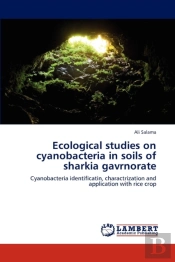 Ecological Studies On Cyanobacteria In Soils Of Sharkia Gavrnorate