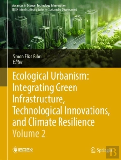 Bertrand.pt - Ecological Urbanism: Integrating Green Infrastructure, Technological Innovations, And Climate Resilience - Volume 2
