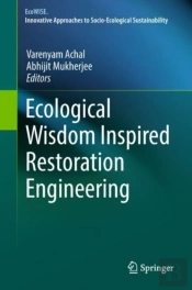 Ecological Wisdom Inspired Restoration Engineering