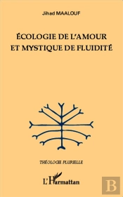 Écologie De L'Amour Et Mystique De Fluidité