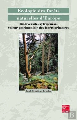 Bertrand.pt - Ecologie Des Forets Naturelles D'Europe ; Biodiversite Sylvigenese Valeur Patri Moniale Des Forets