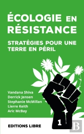 Écologie En Résistance : Stratégies Pour Une Terre En Péril Tome 1
