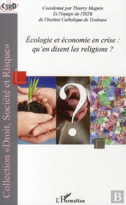 Bertrand.pt - Écologie Et Économie En Crise : Qu'En Disent Les Religions ?