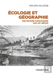 Écologie Et Géographie : Une Histoire Tumultueuse (Xixe-Xxe Siècle)