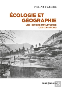 Bertrand.pt - Écologie Et Géographie : Une Histoire Tumultueuse (Xixe-Xxe Siècle)