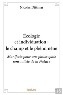 Bertrand.pt - Écologie Et Individuation ; Le Champ Et Le Phénomène