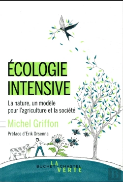Bertrand.pt - Écologie Intensive ; La Nature, Un Modèle Pour L'Agriculture Et La Société
