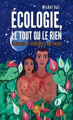 Bertrand.pt - Écologie, Le Tout Ou Le Rien : Croissance Et Intelligence Des Limites