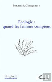Ecologie ; Quand Les Femmes Comptent