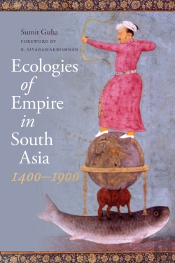 Bertrand.pt - Ecologies Of Empire In South Asia, 1400-1900