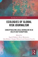 Ecologies Of Global Risk Journalism