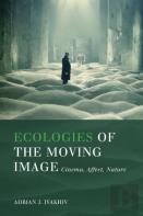 Ecologies Of The Moving Image