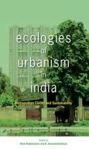 Ecologies Of Urbanism In India