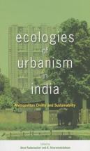 Ecologies Of Urbanism In India