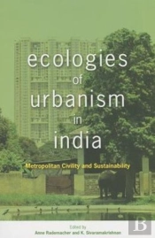 Ecologies Of Urbanism In India