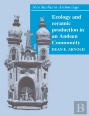 Ecology And Ceramic Production In An Andean Community