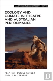 Ecology And Climate In Theatre And Australian Performance