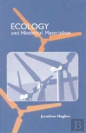 Ecology And Historical Materialism