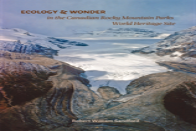 Ecology And Wonder In The Canadian Rocky Mountain Parks Heritage Site