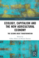 Ecology, Capitalism And The New Agricultural Economy