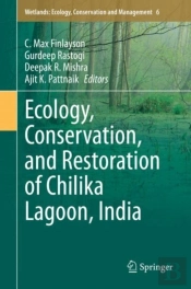 Ecology, Conservation, And Restoration Of Chilika Lagoon, India