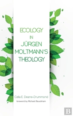 Bertrand.pt - Ecology In Jurgen Moltmann'S Theology
