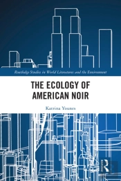 Ecology Of American Noir