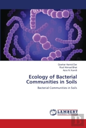 Ecology Of Bacterial Communities In Soils