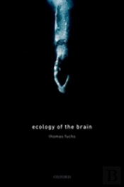 Ecology Of The Brain