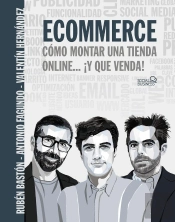 Ecommerce. Cómo Montar Una Tienda Online... ¡Y Que Venda!