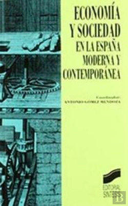 Bertrand.pt - Econom¡A Y Sociedad En La España Moderna Y Contemporánea