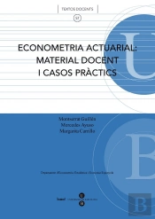 Econometria Actuarial: Material Docent I Casos Pràctics
